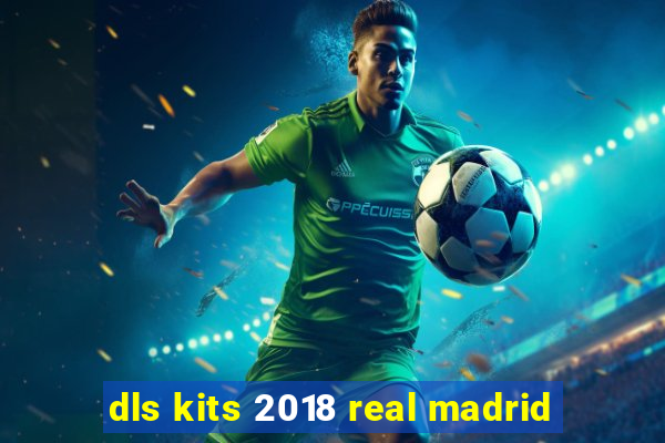 dls kits 2018 real madrid